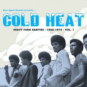 Various Artists - Cold Heat: Heavy Funk Rarities 1968-1974 (Vol.1)