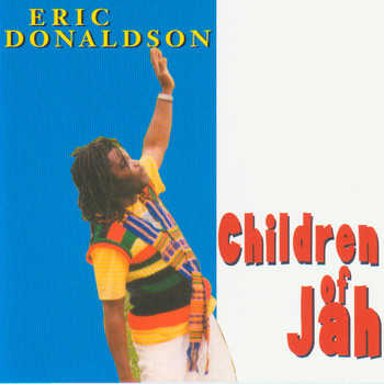 Eric Donaldson - CHILDREN OF JAH