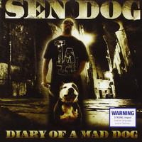Sen Dog - Diary Of A Mad Dog (Explicit)