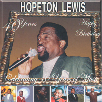 Hopeton Lewis - CELEBRATING 40 YEARS OF MUSIC