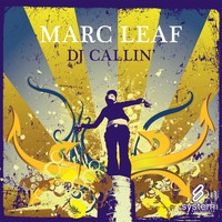Marc Leaf - DJ Callin'