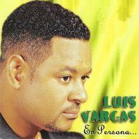 Luis Vargas - En Persona