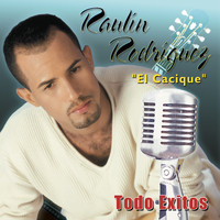 Raulin Rodriguez - "El Cacique" - Todo Exitos