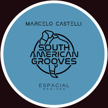 Marcelo Castelli - Espacial (Remixes)