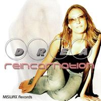 Drea - Drea - Reincarnation