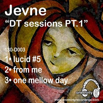 Jevne - DT Sessions PT 1