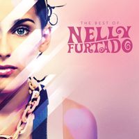 Nelly Furtado - The Best of Nelly Furtado (Deluxe)