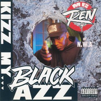 MC Ren - Kizz My Black Azz