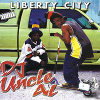 DJ Uncle Al - Liberty City (Explicit)