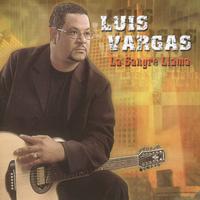 Luis Vargas - La Sangre Llama