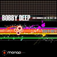 Bobby Deep - Like The Way I Do