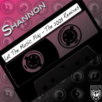 Shannon - Let The Music Play - The 2009 Remixes