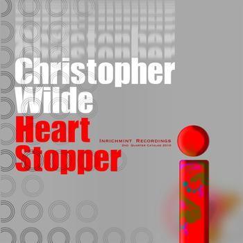 Christopher Wilde - Heart Stopper