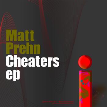 Matt Prehn - Cheaters EP