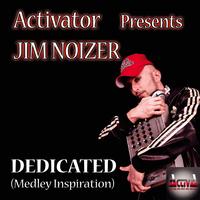 Activator, Jim Noizer - Dedicated (Medley Inspiration)