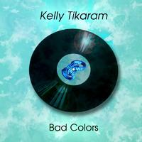 Kelly Tikaram - Bad Colors