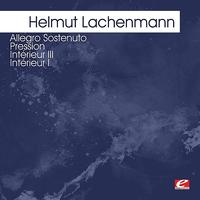 Eduard Brunner - Lachenmann: Allegro Sostenuto - Pression - Intérieur III - Intérieur I (Digitally Remastered)