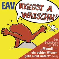 EAV - Kriegst a Watschn