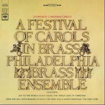 The Philadelphia Brass Ensemble - A Festival of Carols in Brass