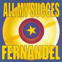 Fernandel - All My Success