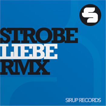 Strobe - Liebe (Remixes)