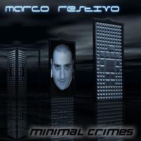 Marco Restivo - Minimal Crimes