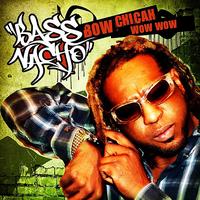Bass Nacho - Bow Chicah Wow Wow