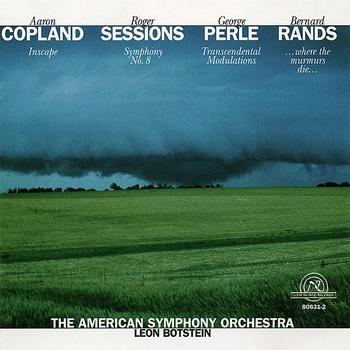 American Symphony Orchestra & Leon Botstein - The American Symphony Orchestra: Works by Aaron Copland, Roger Sessions, George Perle, and Bernard Rands