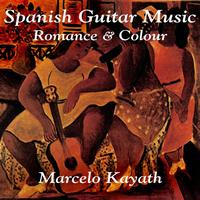 Marcelo Kayath - Spanish Guitar Music; works by Tárrega, Albéniz, Morreno Tórroba, et al.