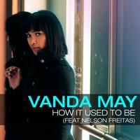 Vanda May - How It Used to Be