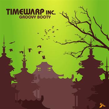 Timewarp inc - Groovy Booty
