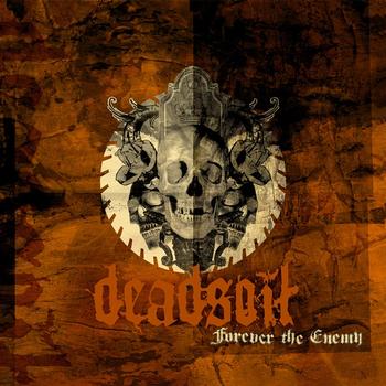 Deadsoil - Forever the Enemy