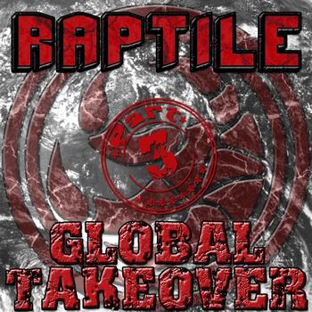 Raptile - Global Takover Vol 3