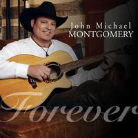 John Michael Montgomery - Forever