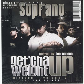 Young Soprano - Get 'Cha Weight Up Vol. 2 (Hosted by Joe Budden)