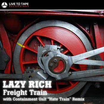 Lazy Rich - Freight Train