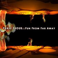 PHASEPHOUR - Fun From Far Away