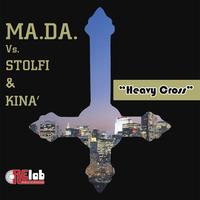 MA.DA., Stolfi, Kinà - Heavy Cross