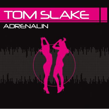 Tom Slake - Adrenalin