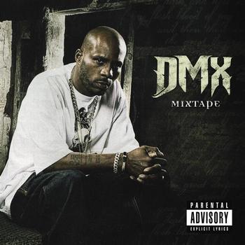 DMX - DMX Mixtape (Explicit)