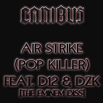 Canibus - Air Strike (Pop Killer) (Explicit)