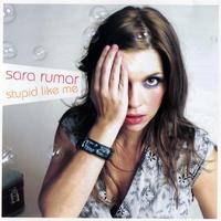 Sara Rumar - Stupid Like Me