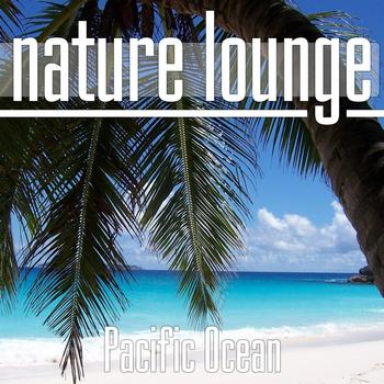 Nature Lounge Club - Pacific Ocean