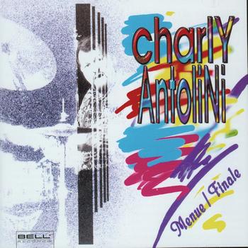 Charly Antolini - Menue  Finale
