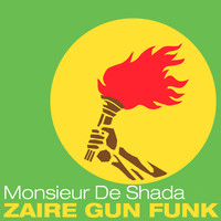 Monsieur De Shada - Zaire Gun Funk
