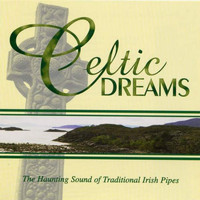 Paul Brooks - Celtic Dreams - The Haunting Sounds Of Traditional Irish Pipes