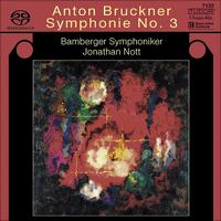 Bamberg Symphony Orchestra - BRUCKNER, A.: Symphony No. 3 (1873 version) (Bamberg Symphony, Nott)