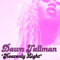 Dawn Tallman - Heavenly Light