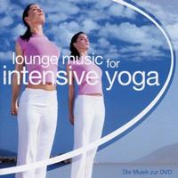 Intensive Yoga - Lounge Music for Intensive Yoga
