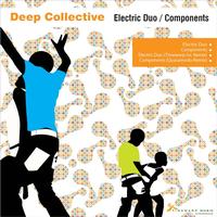 Deep Collective - Electric Duo / Components